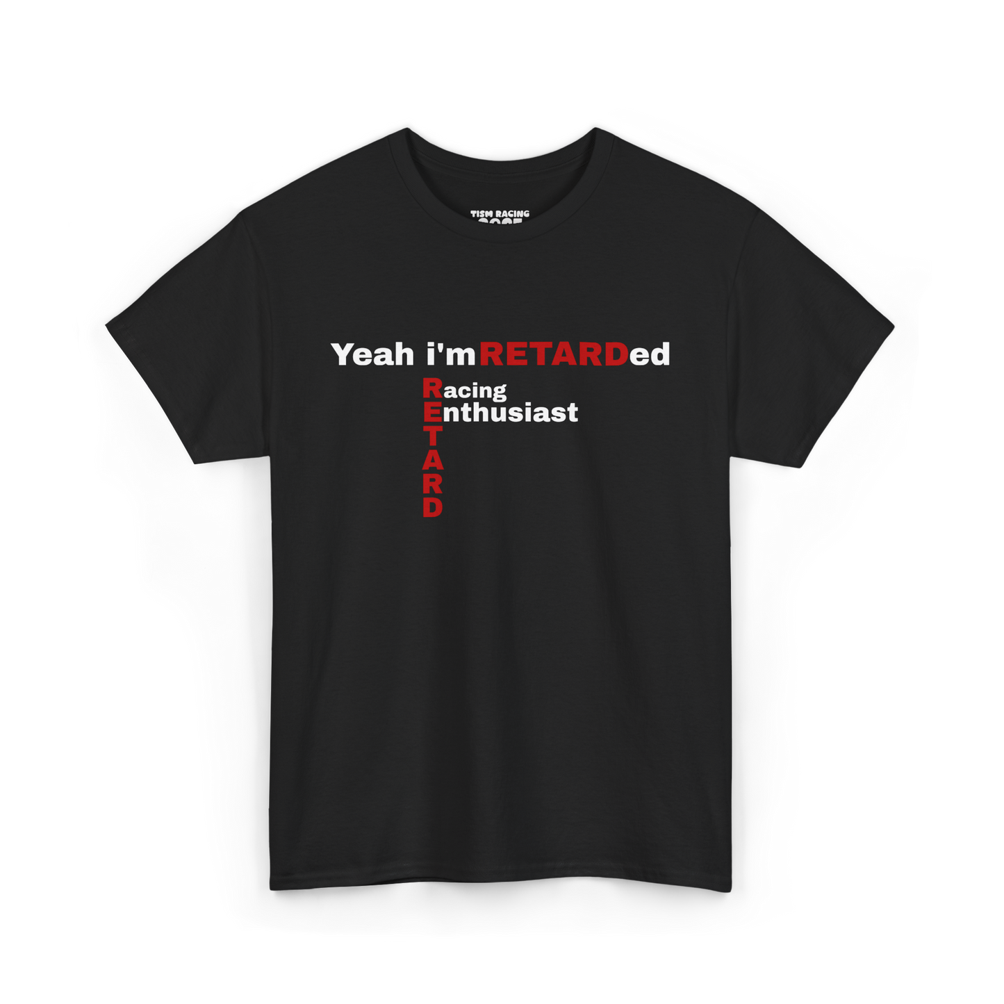 Professional Ret@$d Racing Shirt -Tism Racing