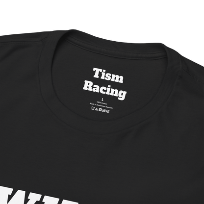 Autistic Threat To Society Shirt -Tism Racing