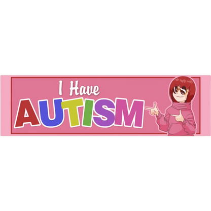 I HAVE AUTISM Bumper Sticker Color